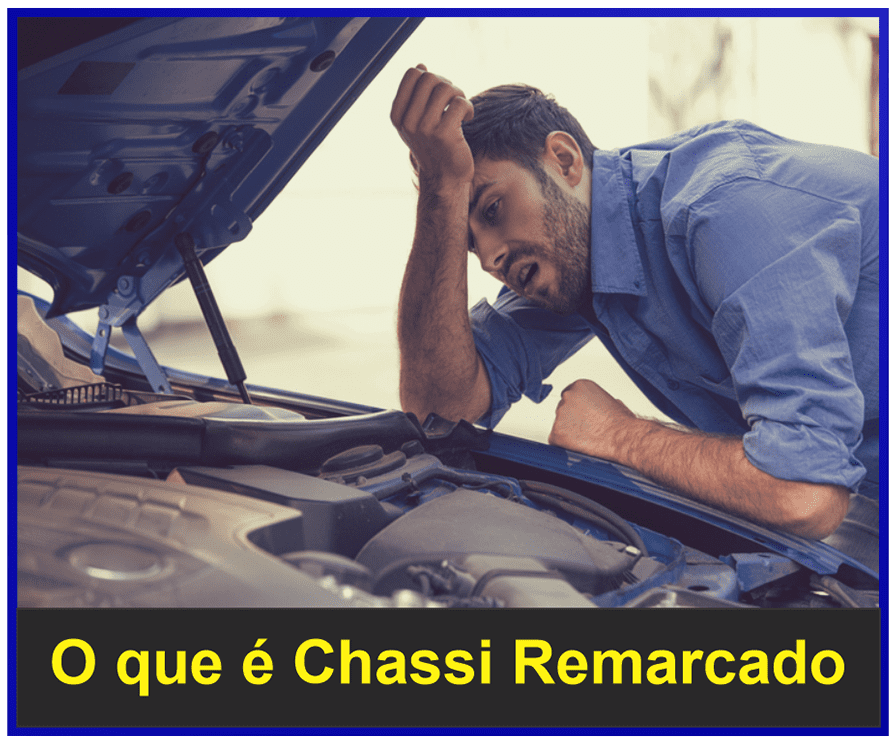 O que é Chassi Remarcado?